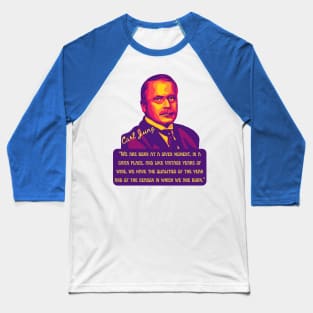 Carl Jung Portrait and Quote Baseball T-Shirt